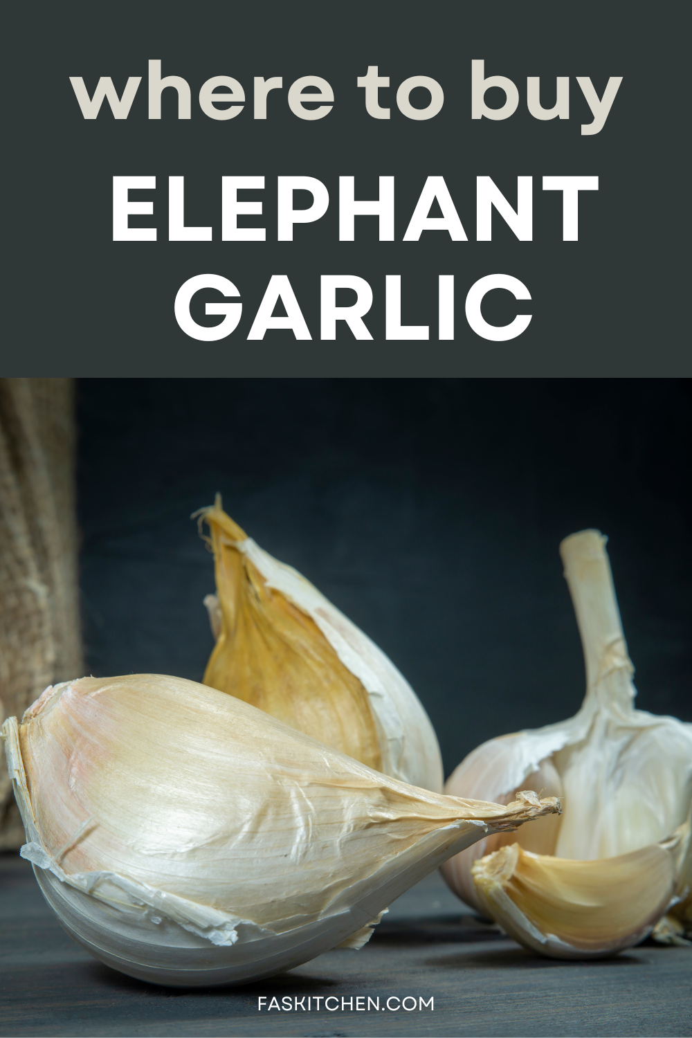 Elephant Garlic 101 Benefits, How To Use, Buy, Store In Simple Way