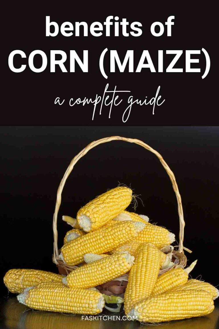 Corn (Maize) 101 Nutrition, Benefits, How To Cook, Buy, Store A