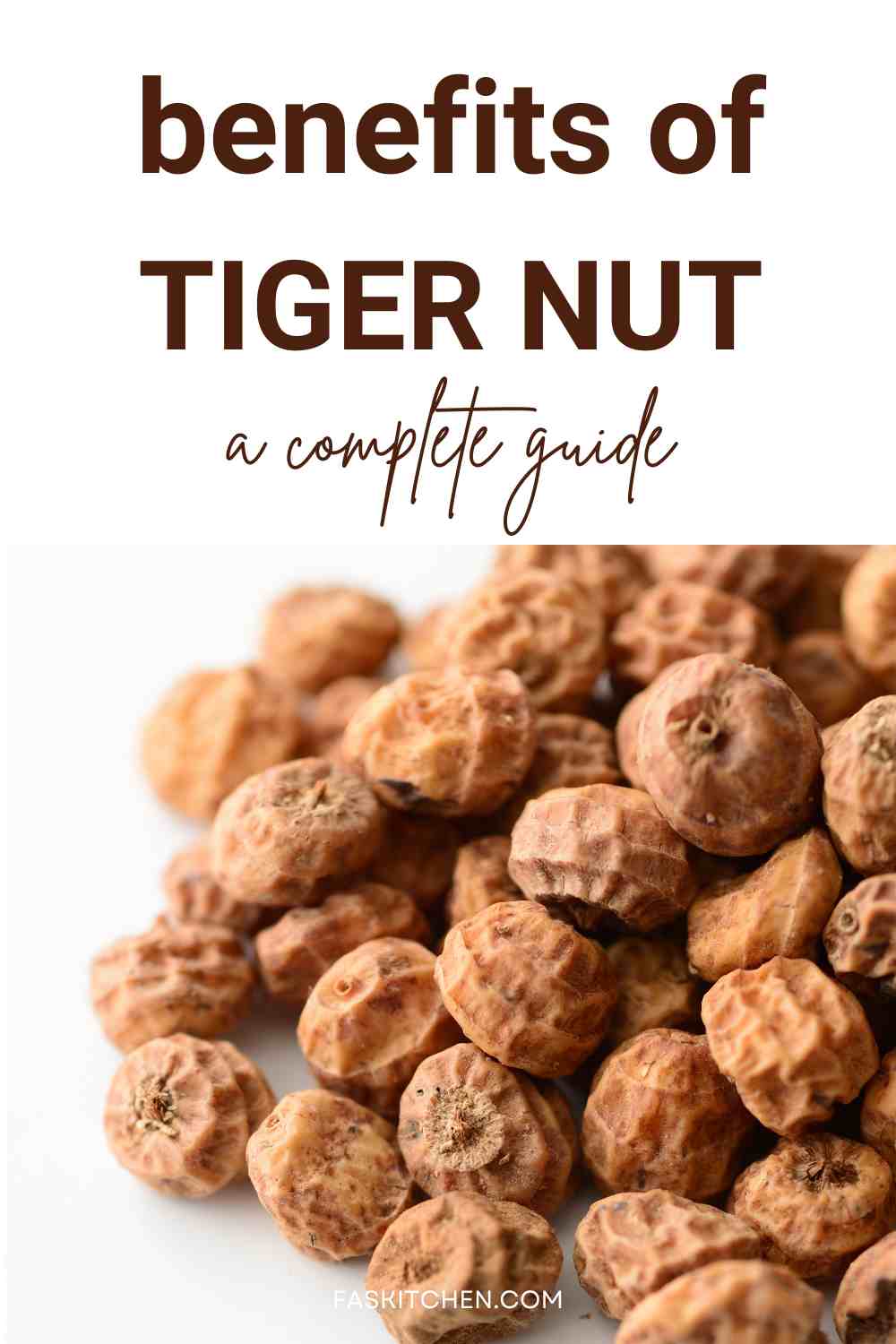 Tiger Nut 101: Nutrition, Benefits, How To Cook, Buy, Store A Complete  Guide - Fas Kitchen