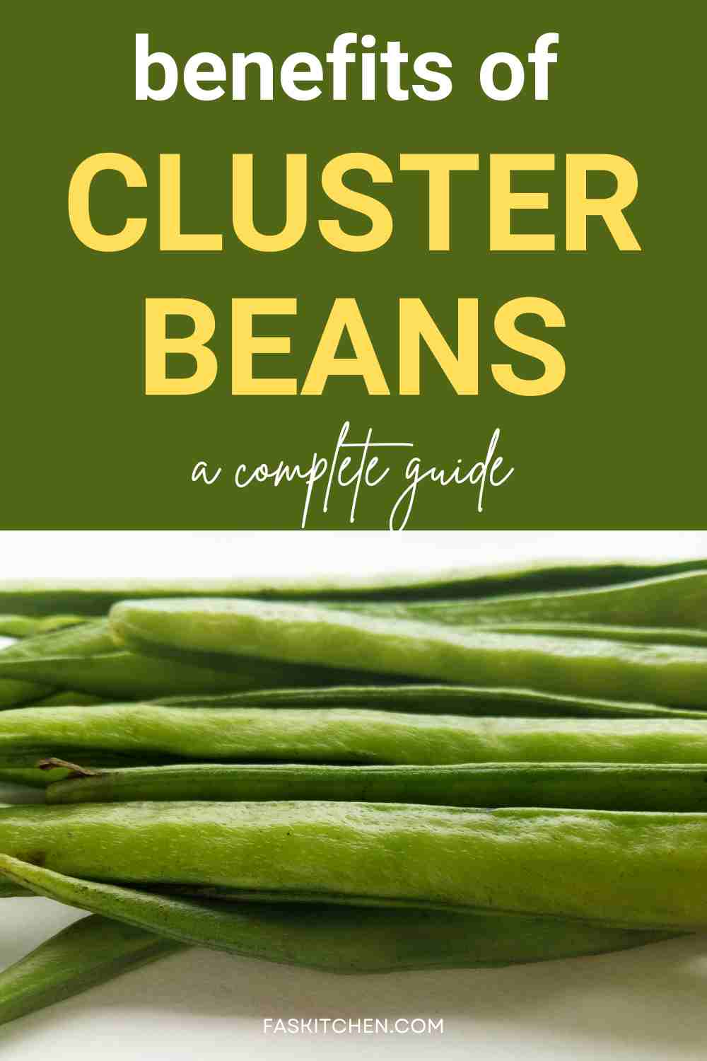 bunch of cluster beans showcasing the benefits