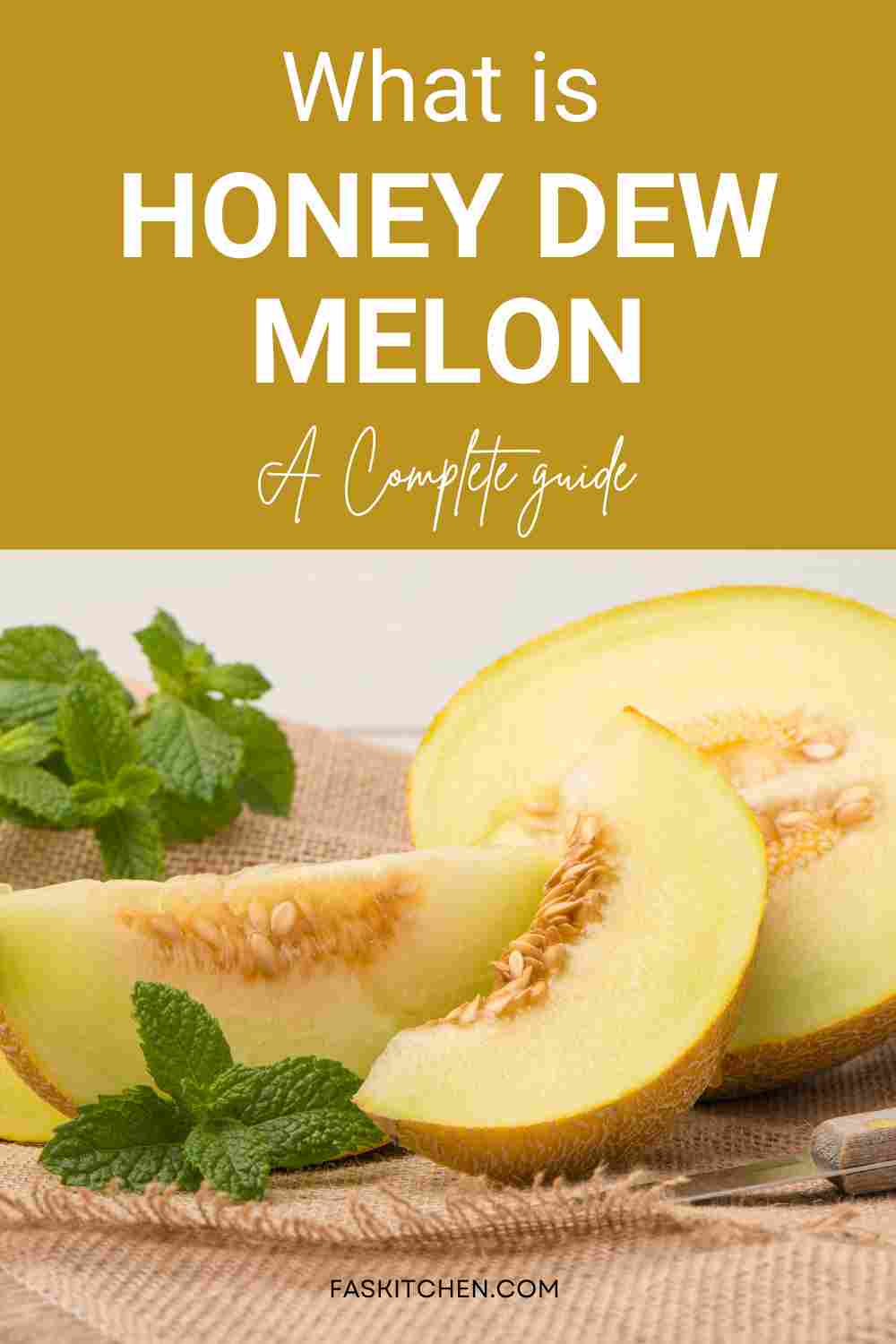 Honeydew Melon 101 Nutrition, Benefits, How To Use, Buy, Store